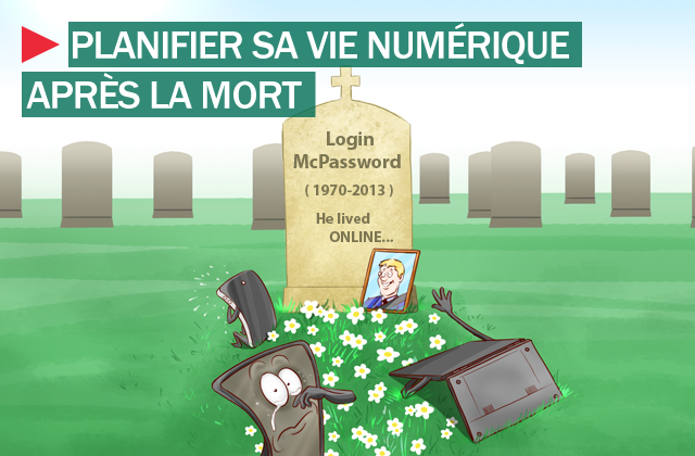 Comment pensez vous gérer votre vie numérique après la mort ?